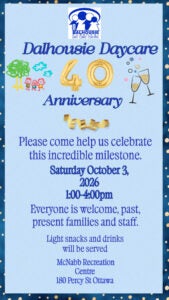 Dalhousie Parent's Daycare 40th Anniversary @ McNabb Recreation Centre